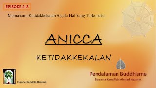 28 Anicca ketidakkekalan  kajian Buddhisme bersama kang Febi Ahmad Hazairin [upl. by Adal]