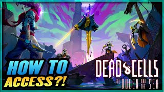 How to access The Queen and The Sea DLC  Dead Cells Gameplay Walkthrough [upl. by Lawton]