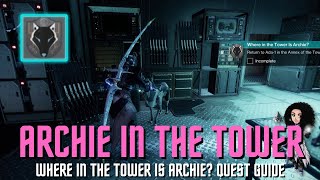 Where in the Tower is Archie  Quick Quest and Locations Guide  Destiny 2 Season of the Wish [upl. by Feledy]