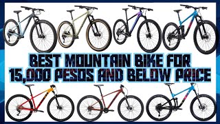 BEST BUDGET MOUNTAIN BIKE WITH 15000 PESOS AND BELOW PRICE [upl. by Llorre630]