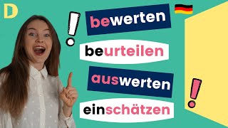 Was ist der Unterschied bewerten beurteilen auswerten einschätzen I deutsch lernen b2 c1 [upl. by Cigam109]