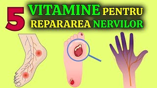 5 VITAMINE PENTRU VINDECAREA DETERIORĂRII NERVILOR VITAMINE CONTRA NEUROPATIEI [upl. by Kare]