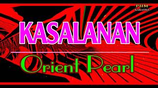 ♫ Kasalanan  Orient Pearl ♫ KARAOKE VERSION ♫ [upl. by Gussman]