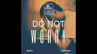 Do Not Worry [upl. by Lebiram]