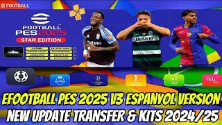 Efootball PES 2025 PPSSPP V3 Espanyol Version New Update Transfer amp Kits 202425 Best Grafik HD [upl. by Moersch]