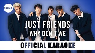 Why Dont We  Just Friends Official Karaoke Instrumental  SongJam [upl. by Miquela]