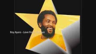 Roy Ayers  Love From The Sun [upl. by Adiahs]