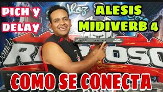 COMO CONECTAR EL ALESIS MIDIVERB 4 PICH Y DELAY [upl. by Samot]