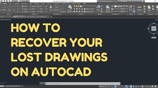 HOW TO RECOVER YOUR AUTOCAD FILES [upl. by Atsillac]