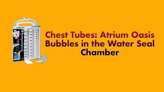 Chest Tubes Bubbling in the Atrium Oasis [upl. by Eudo]