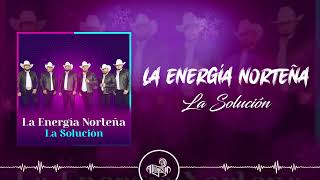 La Energía Norteña  La Solución 2024 [upl. by Anaujait]