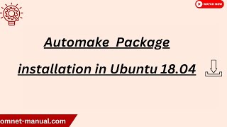 Automake Package installation in Ubuntu 18 04 [upl. by Mayworm548]