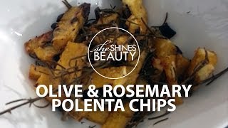 Shelley  Olive amp Rosemary Polenta Chips [upl. by Nattie523]