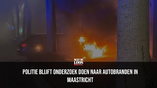 POLITIE BLIJFT ONDERZOEK DOEN NAAR AUTOBRANDEN IN MAASTRICHT [upl. by Anai]