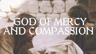 God of Mercy and Compassion  Catholic Lenten Hymn [upl. by Montagu820]