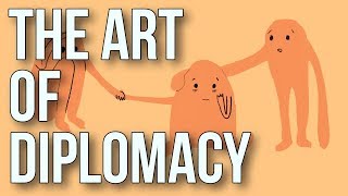 The Art of Diplomacy [upl. by Samp]