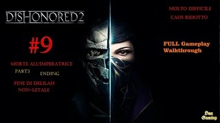 Dishonored 2  Mission 9  ENDING  Fine di Delilah  NONLETALE  Full game Walkthrough [upl. by Burget]