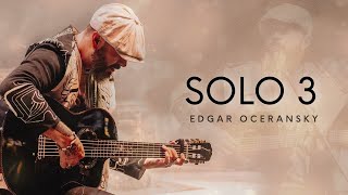 EDGAR OCERANSKY  SOLO 3 DISCO COMPLETO [upl. by Anelat780]