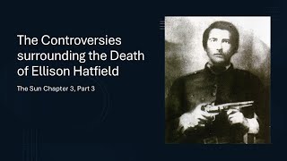 The Sun Chapter 3 Part 3 The Controversies Surrounding the Death of Ellison Hatfield [upl. by Manwell]