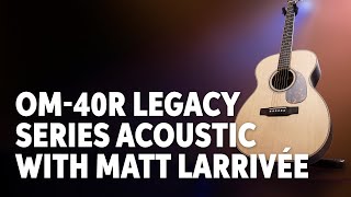 Larrivée OM40R Legacy Series Acoustic Guitar Demo [upl. by Yllut]