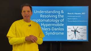 EDS webinar Resolving symptoms of hypermobile EhlersDanlos syndrome  Ross Hauser MD [upl. by Agneta110]