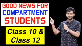 CBSE Compartment Students 2023 Good News for Class 10 and 12 [upl. by Hardi]