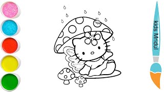 Hello Kitty with Mushroom Drawing Painting amp Colouring For kids and Toddlers  Child Art [upl. by Kutzenco]