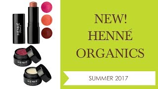 NEW HENNÉ ORGANICS SUMMER 2017  Integrity Botanicals [upl. by Vita]