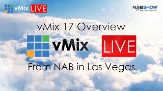 vMix Live at NAB 2016 vMix 17 Overview and Demo [upl. by Button]