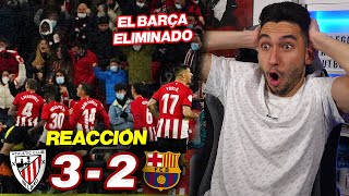 REACCIONANDO al Athletic Club vs Barcelona 32 EL BARÇA ELIMINADO DE COPA [upl. by Yra]