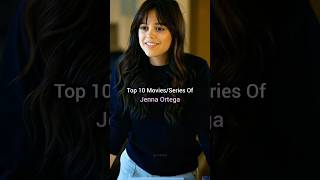 Top 15 MoviesSeries Of Jenna Ortega ♥️  Comment Your Favourite edit shorts [upl. by Aindrea]