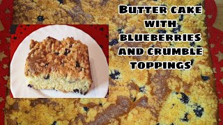 BUTTER CAKE WITH BLUEBERRIES AND CRUMBLE TOPPINGS [upl. by Lamahj787]