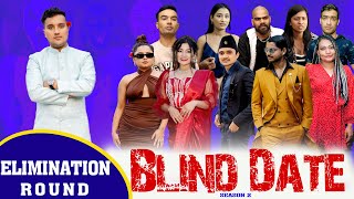 Blind Date  ELIMINATION ROUND S2 [upl. by Alduino]