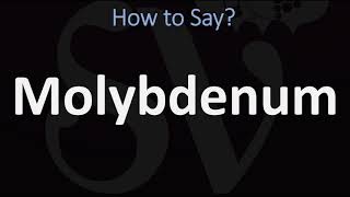 How to Pronounce Molybdenum CORRECTLY [upl. by Enirolf660]