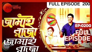 Jamai Raja  Bangla Serial  Full Episode  200  Zee Bangla [upl. by Kcirderf519]