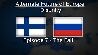 Alternate Future of Europe Disunity  Episode 7  The Fall [upl. by Stagg]