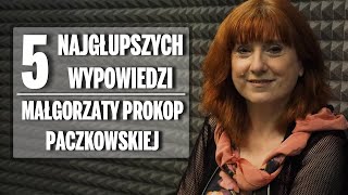 5 najgłupszych wypowiedzi Małgorzaty Prokop – Paczkowskiej [upl. by Dreddy795]