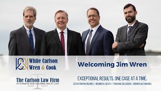 Jim Wren Joins The Carlson Law Firm as Of Counsel [upl. by Ymaj]