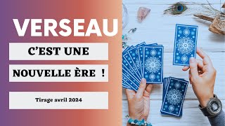 Verseau Un Nouveau Cycle en Marche  Tirage Avril 2024 🔮 [upl. by Juliette]