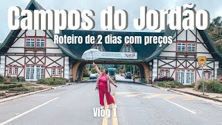 O que fazer em Campos do Jordão  Roteiro de 2 dias com preços vlog 1 [upl. by Lanctot]