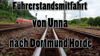 Führerstandsmitfahrt  Unna  Dortmund Hörde [upl. by Eibrab682]