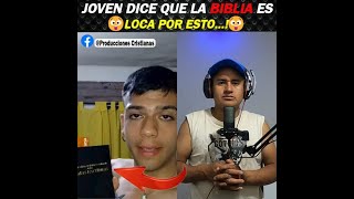 😱Joven Dice Que La BIBLIA Es LOCA Por Esto😱😱😱 [upl. by Laura525]