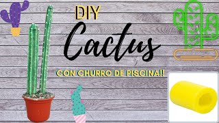 DIY CACTUS usando CHURROS DE PISCINA [upl. by Maude]