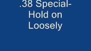 38 Special Hold on Loosely [upl. by Frydman]