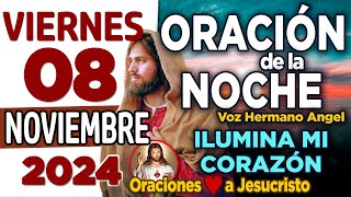 oración de la noche de hoy Viernes 08 de Noviembre de 2024  Dios mío VENGO a renovar mi gratitud [upl. by Ymrej]