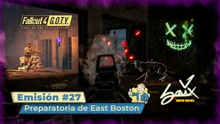 Fallout 4 GOTY Edition  Emisión 27  Preparatoria de East Boston  Camp Difícil ESPSub [upl. by Enomrej691]