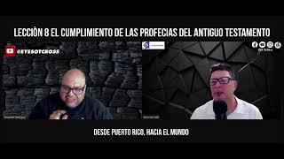 Lección 8 El cumplimiento de las profecías del antiguo testamento 23Noviembre2024 [upl. by Ainnet]