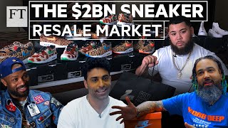 The 2bn sneaker resale market How entrepreneurs are cashing in  FT Features [upl. by Hokanson]