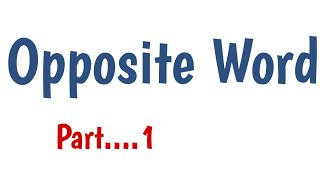 Opposite Word part1 anowarhossainan5640 [upl. by Unders]