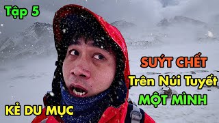 Everest 5 Bị Cuốn Vào BÃO TUYẾT [upl. by Kehr]